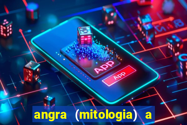 angra (mitologia) a deusa do fogo na mitologia tupi-guarani